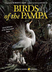 BIRDS OF THE PAMPA. LIFE &AMP; BEHAVIOR OF THE NEOTROPICAL BIRDS 1
