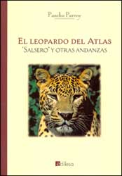 EL LEOPARDO DEL ATLAS, &QUOT;SALSERO&QUOT; Y OTRAS ANDANZAS 1
