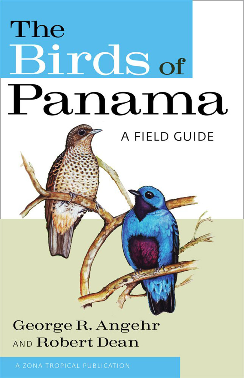 THE BIRDS OF PANAMA. A FIELD GUIDE 1
