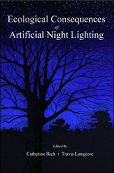ECOLOGICAL CONSEQUENCES OF ARTIFICIAL NIGHT LIGHTING 1