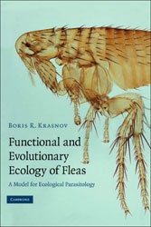 FUNCTIONAL AND EVOLUTIONARY ECOLOGY OF FLEAS: A MODEL FOR ECOLOGICAL PARASITOLOGY 1