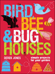 BIRD, BEE &AMP; BUG HOUSES 1