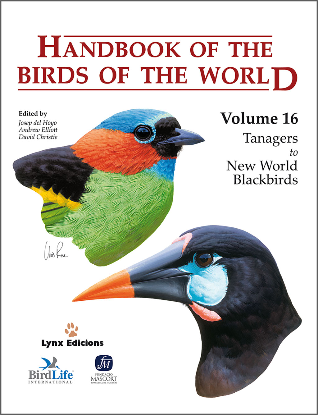 HANDBOOK OF THE BIRDS OF THE WORLD, VOL. 16. TANAGERS TO NEW WORLD BLACKBIRDS 1