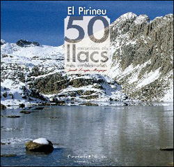 PIRINEU 50 EXCURSIONS ALS LLACS MÉS EMBLEMÀTICS 1