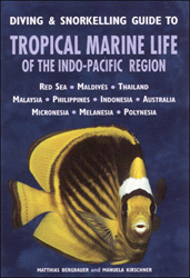 DIVING &AMP; SNORKELLING GUIDE TO TROPICAL MARINE LIFE OF THE INDO-PACIFIC REGION 1