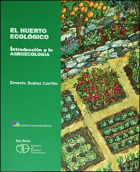 EL HUERTO ECOLÓGICO. INTRODUCCIÓN A LA AGROECOLOGÍA 1