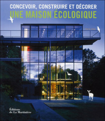 CONCEVOIR, CONSTRUIRE ET DÉCORER UNE MAISON ÉCOLOGIQUE 1