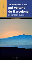 20 EXCURSIONS A PEU PEL VOLTANT DE BARCELONA. EN TRANSPORT PÚBLIC 1
