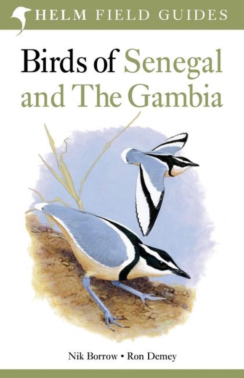 HELM FIELD GUIDES. BIRDS OF SENEGAL AND THE GAMBIA 1