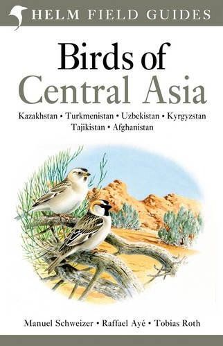 HELM FIELD GUIDES. BIRDS OF CENTRAL ASIA 1