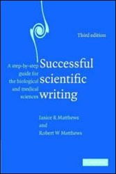 SUCCESSFUL SCIENTIFIC WRITING. A STEP-BY-STEP GUIDE FOR THE BIOLOGICAL AND MEDICAL SCIENCES 1