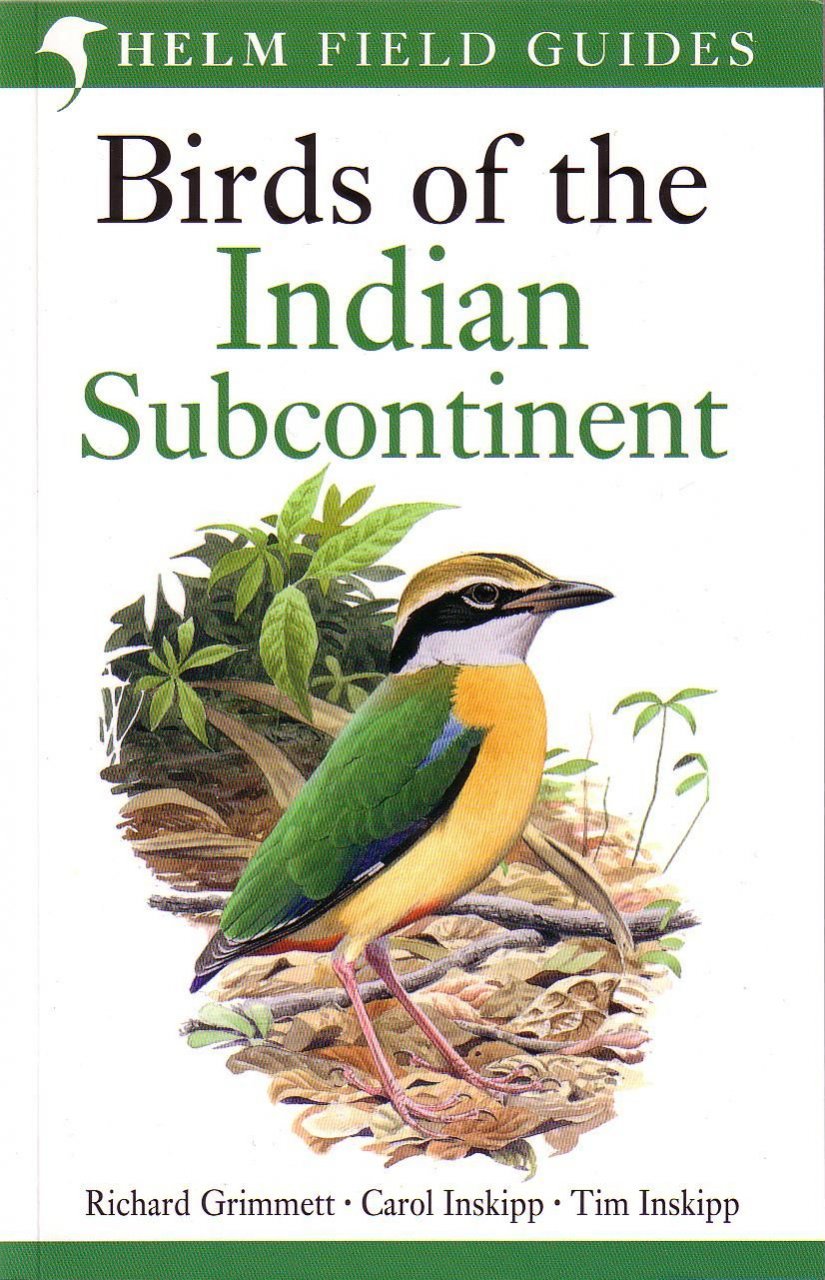 HELM FIELD GUIDES. BIRDS OF THE INDIAN SUBCONTINENT 1