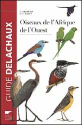 OISEAUX DE L'AFRIQUE DE L'OUEST. GUIDE DELACHAUX 1