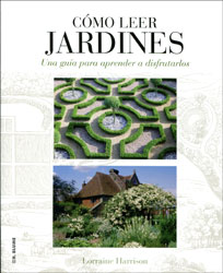 CÓMO LEER JARDINES. UNA GUÍA PARA APRENDER A DISFRUTARLOS 1