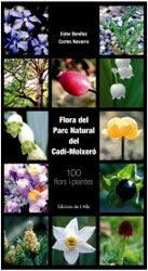 FLORA DEL PARC NATURAL DEL CADÍ-MOIXERÓ. 100 FLORS I PLANTES 1
