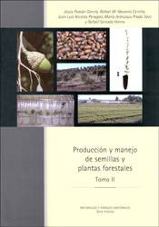 PRODUCCIÓN Y MANEJO DE SEMILLAS Y PLANTAS FORESTALES. TOMO II 1