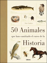 50 ANIMALES QUE HAN CAMBIADO EL CURSO DE LA HISTORIA 1