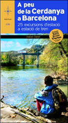 A PEU DE LA CERDANYA A BARCELONA. 20 EXCURSIONS D'ESTACIÓ A ESTACIÓ DE TREN 1