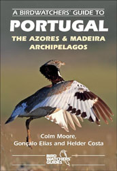 A BIRDWATCHERS' GUIDE TO PORTUGAL, THE AZORES &AMP; MADEIRA ARCHIPELAGOS 1