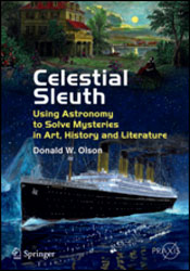 CELESTIAL SLEUTH. USING ASTRONOMY TO SOLVE MYSTERIES IN ART, HISTORY AND LITERATURE 1