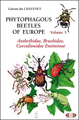 PHYTOPHAGOUS BEETLES OF EUROPE. VOL. 3. ANTHRIBIDAE, BRUCHIDAE, CURCULIONIDAE, ENTIMINAE 1
