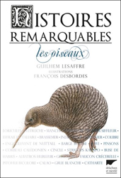 HISTOIRES REMARQUABLES. LES OISEAUX 1