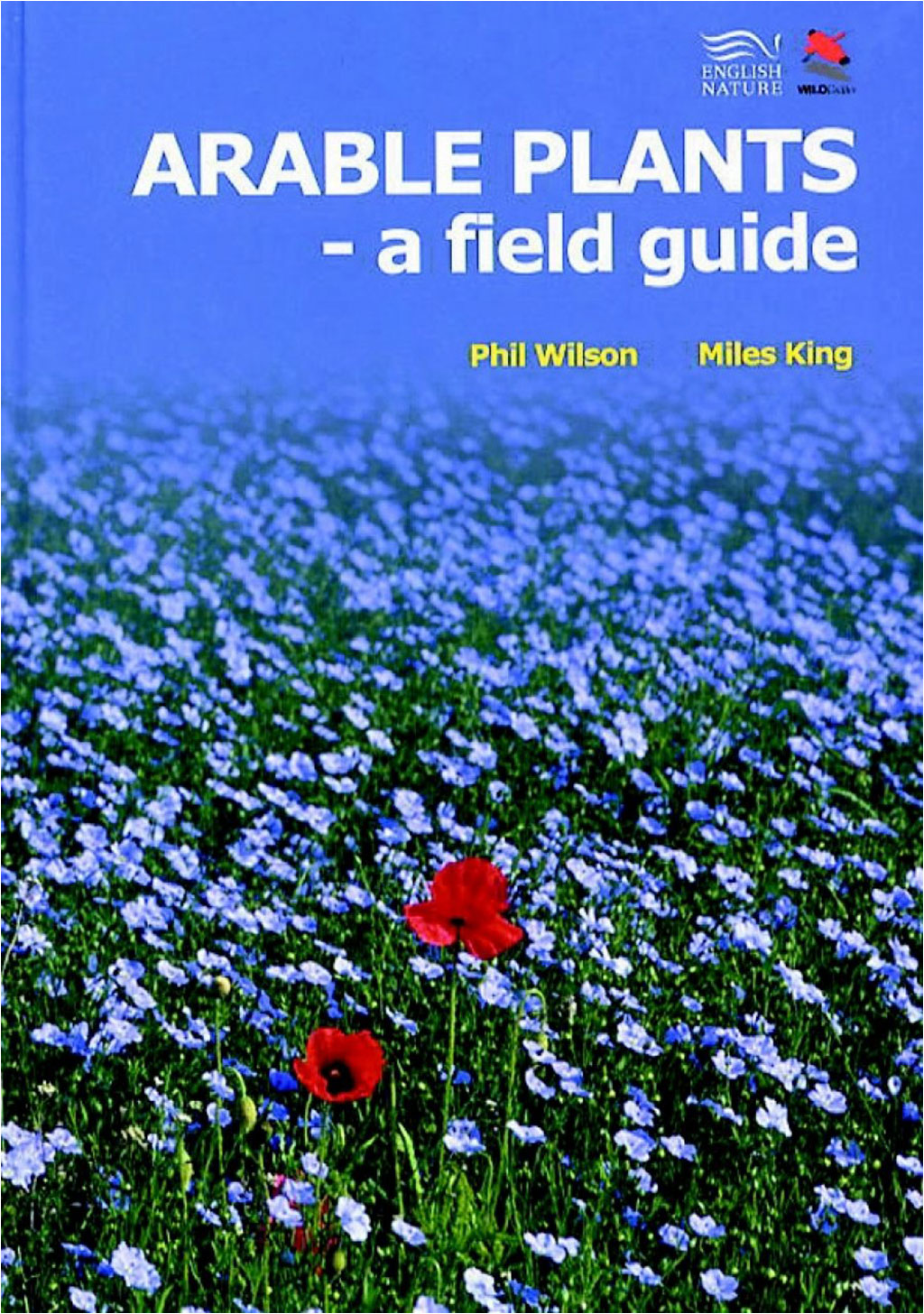 ARABLE PLANTS. A FIELD GUIDE 1