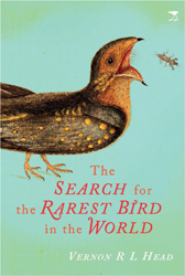 THE SEARCH FOR THE RAREST BIRD IN THE WORLD 1
