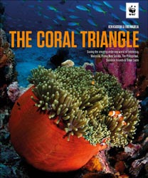 THE CORAL TRIANGLE. SAVING THE AMAZING UNDERSEA WORLD OF INDONESIA, MALAYSIA, PAPUA NEW GUINEA, THE PHILIPPINES, SOLOMON ISLANDS &AMP; TIMOR LESTE 1