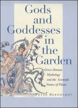 GODS AND GODDESSES IN THE GARDEN. GRECO-ROMAN MYTHOLOGY AND THE SCIENTIFIC NAMES OF PLANTS 1
