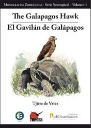 THE GALAPAGOS HAWK. EL GAVILÁN DE GALÁPAGOS. MONOGRAFÍAS ZOOLÓGICAS- SERIE NEOTROPICAL- VOL. 1 1