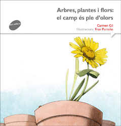 ARBRES, PLANTES I FLORS: EL CAMP ÉS PLE D'OLORS 1