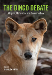 THE DINGO DEBATE. ORIGINS, BEHAVIOUR AND CONSERVATION 1