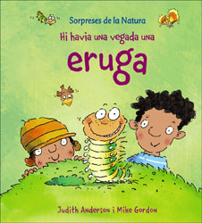 SORPRESES DE LA NATURA. HI HAVIA UNA VEGADA UNA ERUGA 1