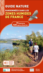 GUIDE NATURE. RANDONNÉES DANS LES ZONES HUMIDES DE FRANCE 1