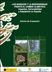 LOS BOSQUES Y LA BIODIVERSIDAD FRENTE AL CAMBIO CLIMÁTICO: IMPACTOS, VULNERABILIDAD Y ADAPTACIÓN EN ESPAÑA 1