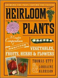 HEIRLOOM PLANTS. A COMPLETE COMPENDIUM OF HERITAGE. VEGETABLES, FRUIT, HERBS &AMP; FLOWERS 1