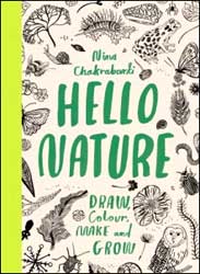 HELLO NATURE. DRAW, COLOUR, MAKE AND GROW 1