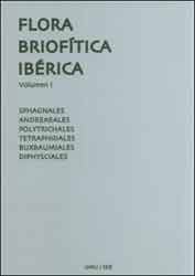 FLORA BRIOFÍTICA IBÉRICA. VOLUMEN 1. SPHAGNALES, ANDREAEALES, POLYTRICHALES, TETRAPHIDALES, BUXBAUMIALES, DIPHYSCIALES 1