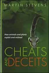 CHEATS AND DECEITS: HOW ANIMALS AND PLANTS EXPLOIT AND MISLEAD 1