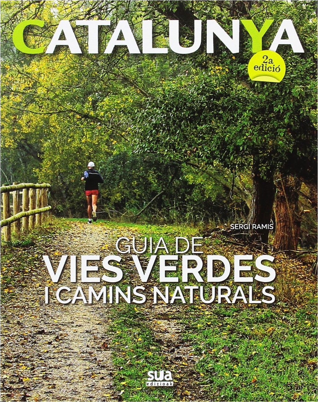 CATALUNYA. GUIA DE VIES VERDES I CAMINS NATURALS 1