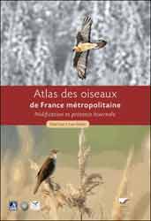 ATLAS DES OISEAUX DE FRANCE METROPOLITAINE. NIDIFICATION ET PRÉSENCE HIVERNALE 1