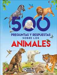 500 PREGUNTAS Y RESPUESTAS SOBRE LOS ANIMALES 1