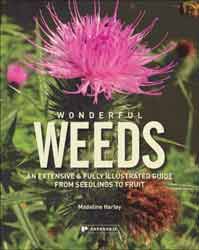 WONDERFUL WEEDS. AN EXTENSIVE &AMP; FULLY ILLUSTRATED GUIDE FROM SEEDLINGS TO FRUIT 1