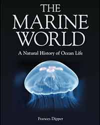 THE MARINE WORLD. A NATURAL HISTORY OF OCEAN LIFE 1