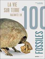 LE VIE SUR TERRE.RACONTÉE EN 100 FOSSILES 1