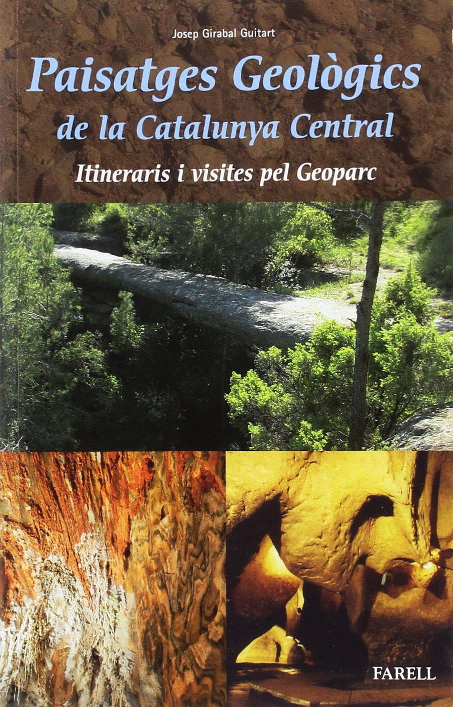 PAISATGES GEOLÒGICS DE LA CATALUNYA CENTRAL. ITINERARIS I VISITES PEL GEOPARC 1