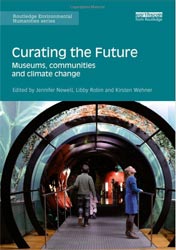 CURATING THE FUTURE: MUSEUMS, COMMUNITIES AND CLIMATE CHANGE 1