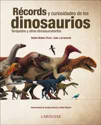 RÉCORDS Y CURIOSIDADES DE LOS DINOSAURIOS. TERÓPODOS Y OTROS DINOSAUROMORFOS 1