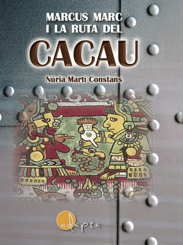 MARCUS MARC I LA RUTA DEL CACAU 1